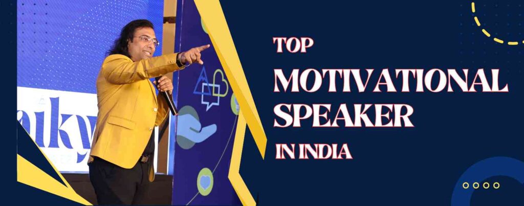 Top Motivational Speaker In India